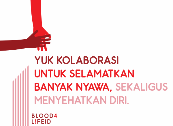 Blood4LifeID Mengajak Komunitas dan Organisasi Kamu Untuk Berkolaborasi Bersama